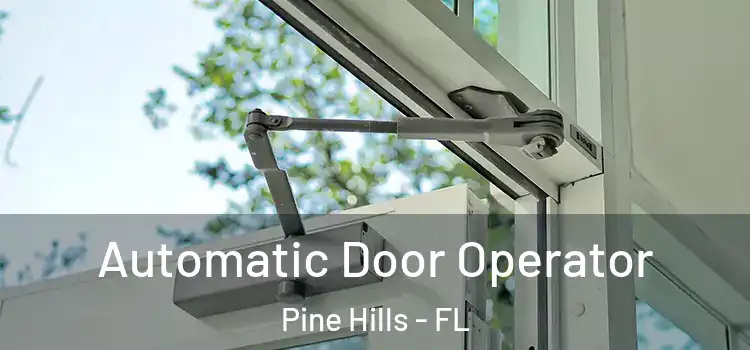 Automatic Door Operator Pine Hills - FL