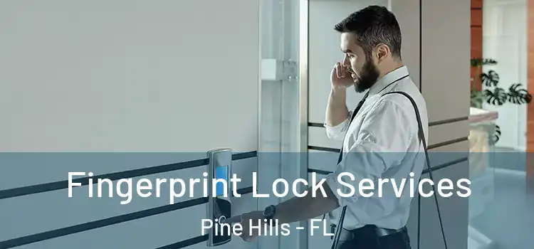 Fingerprint Lock Services Pine Hills - FL