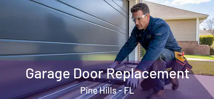  Garage Door Replacement Pine Hills - FL