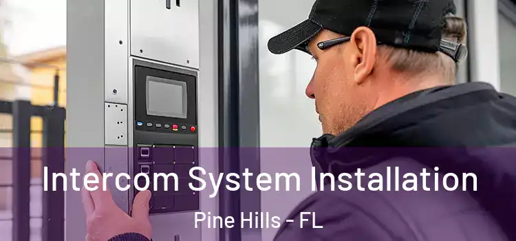 Intercom System Installation Pine Hills - FL