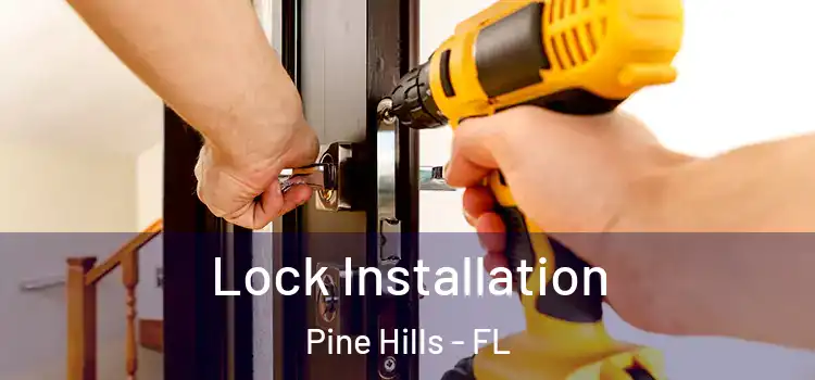 Lock Installation Pine Hills - FL