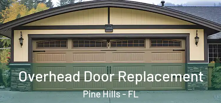  Overhead Door Replacement Pine Hills - FL